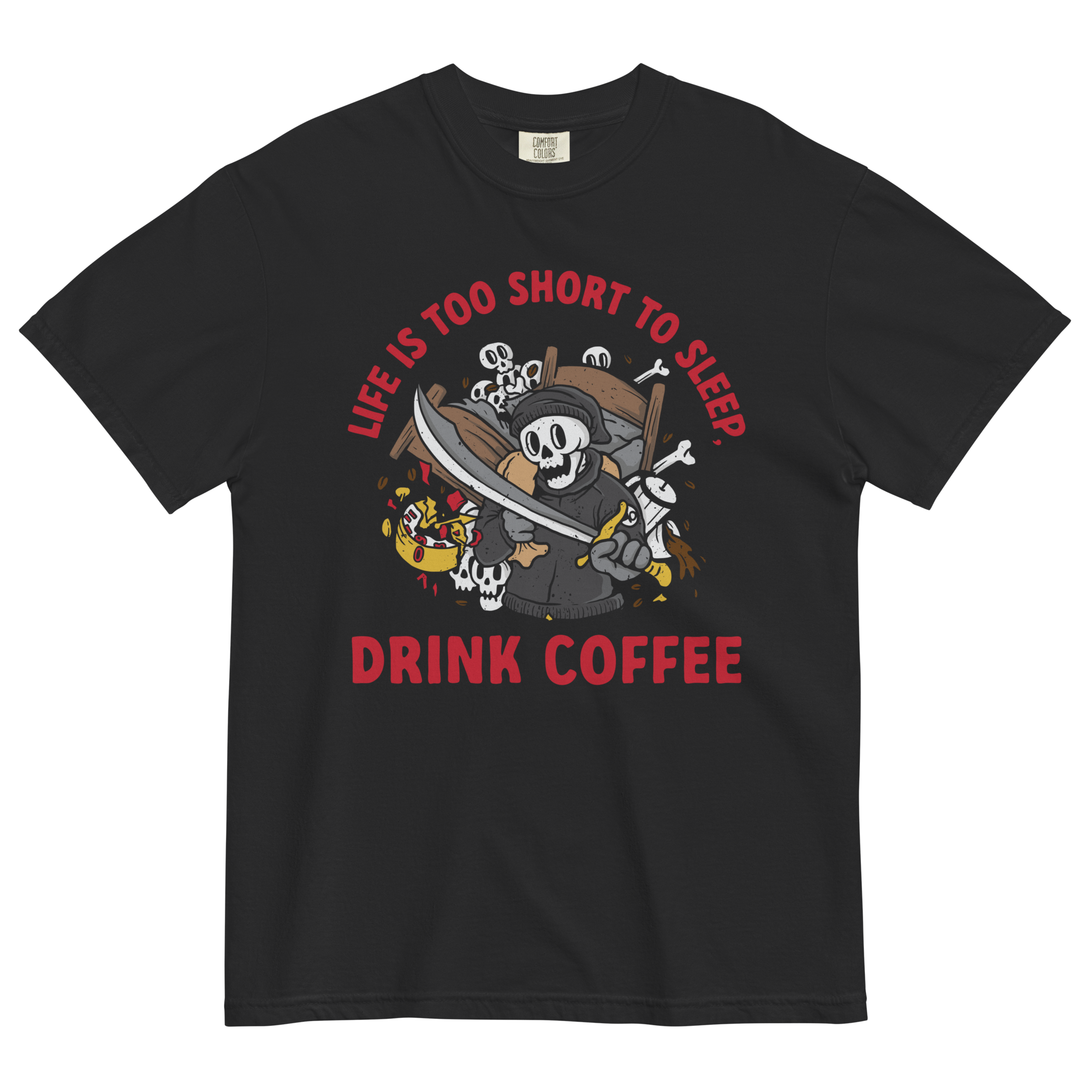 Black t-shirt featuring a skull with a sword and the phrase 'Life Is Too Short To Sleep, Drink Coffee'.